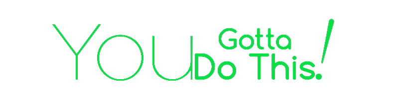 You Gotta Do This Logo